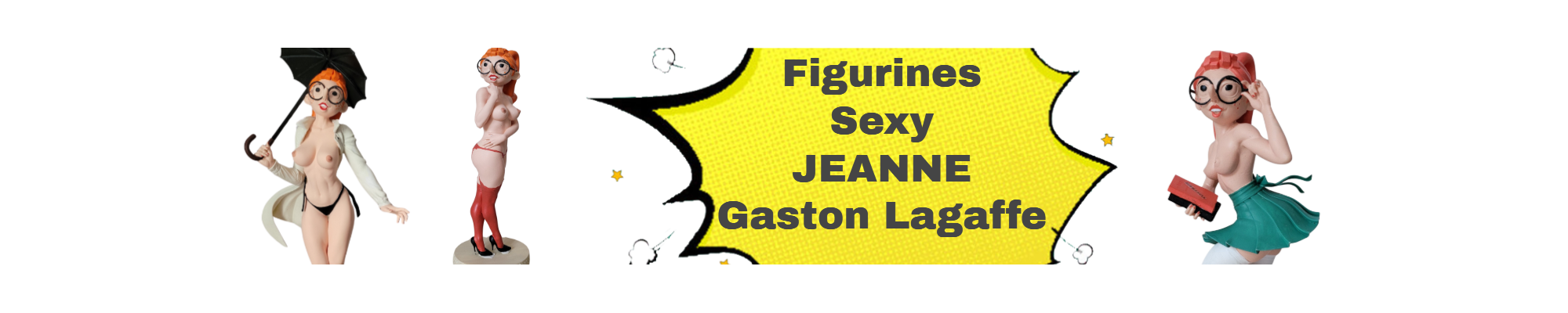 Figurines Sexy Jeanne Gaston Lagaffe